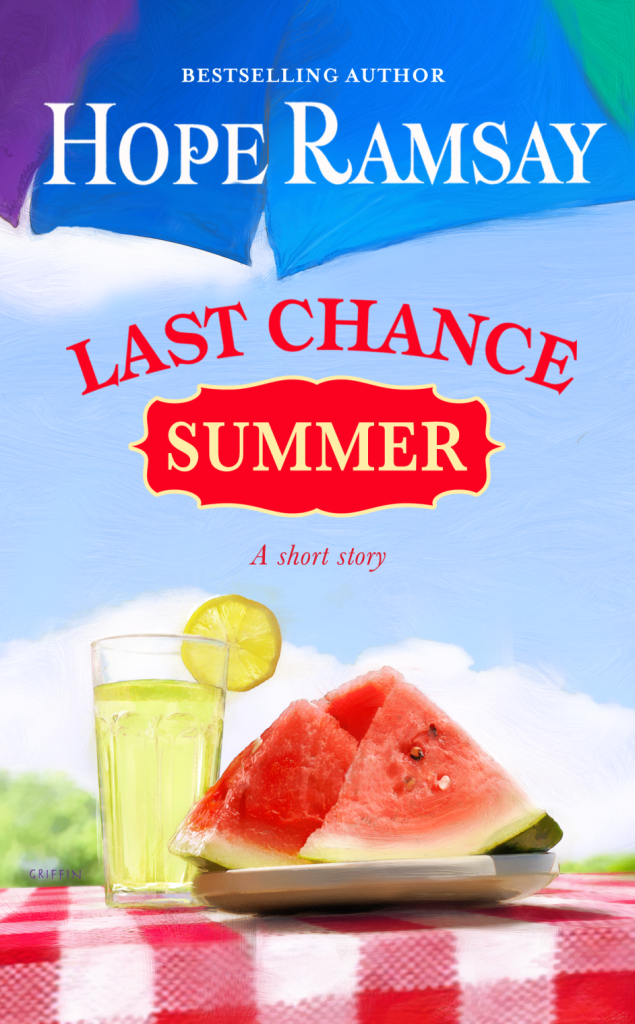 Book Cover -- Last Chance Summer by Hope Ramsay, author of sweet, sassy, small town contemporary romances